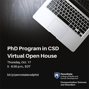 laptop keyboard with text: PhD Program in CSD Virtual Open House, Thursday, Oct. 17, 5-6:30p EDT bit.ly/pennstatecsdphd