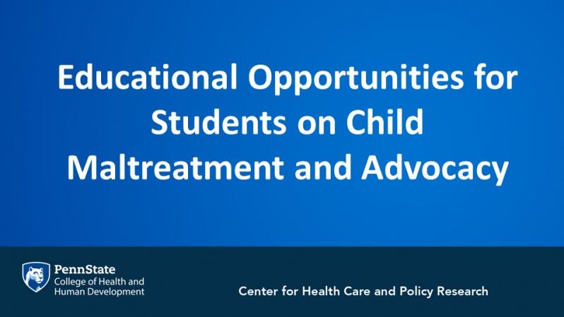 Educational Opportunities for Students on Child Maltreatment and Advocacy