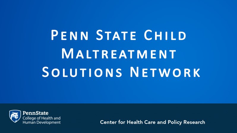 CHCPR-AtE-Miyamoto-PSU Child Maltreatment Solutions Network