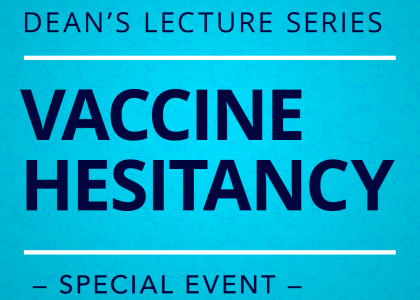 HHD Deans Lecture Series - Vaccine Hesitancy