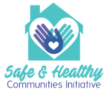 Safe and Healthy Communities Initiative
