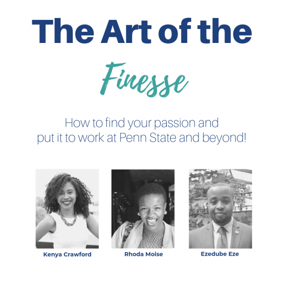 The Art of the Finesse: How to find your passion and put it to work at Penn State and beyond